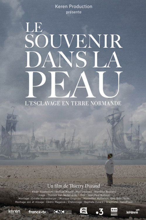 Le souvenir dans la peau, esclavage en terre normande (2023) movie poster