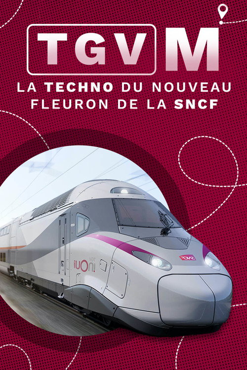 TGV M : La Techno du nouveau fleuron de la SNCF (2023) movie poster