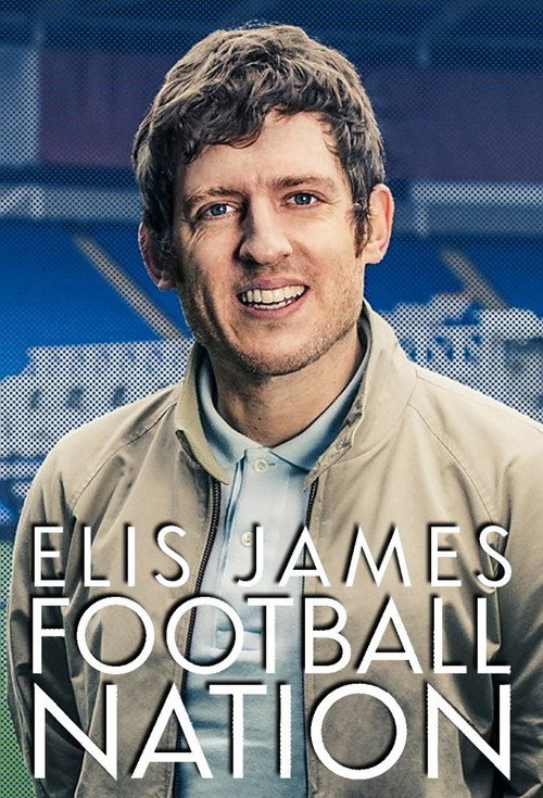 Elis James: Football Nation (2021) TV show poster