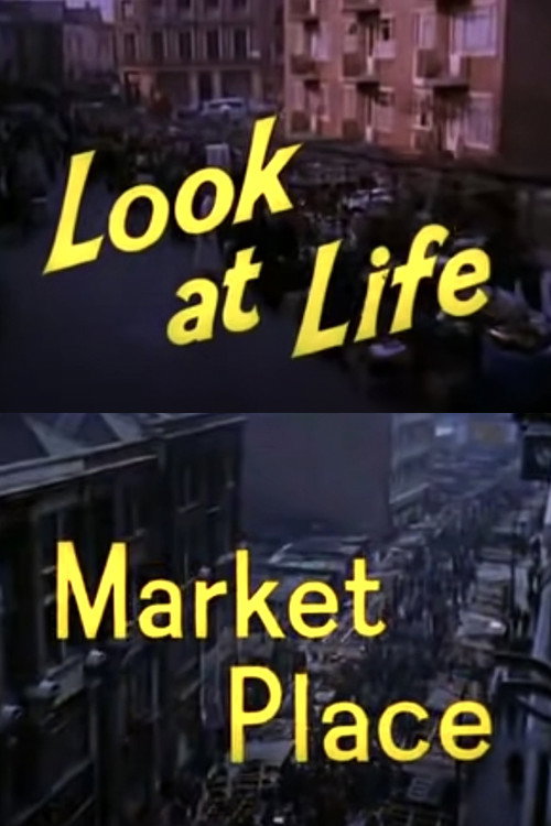 Look at Life: Market Place (1959) movie poster