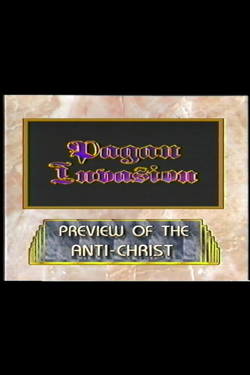 Pagan Invasion, Vol. 8: Preview of the Antichrist (1991) movie poster