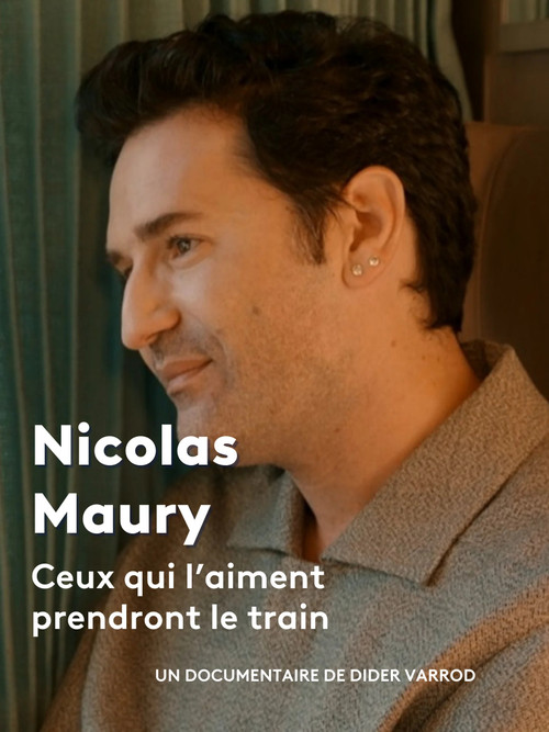 Nicolas Maury, ceux qui l'aiment prendront le train (2024) movie poster