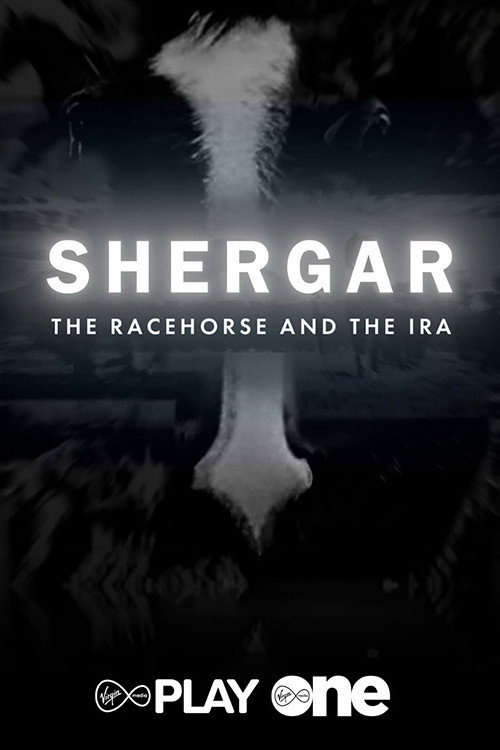 Shergar:  The Racehorse and the IRA (2026) TV show poster