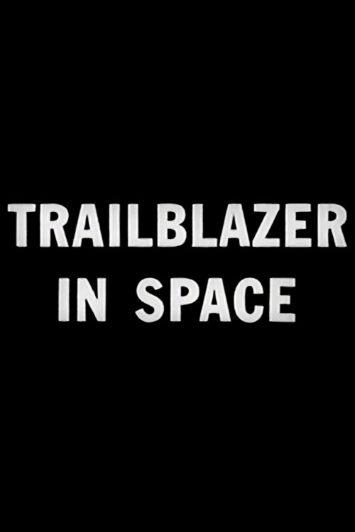 Trailblazer in Space (1961) movie poster