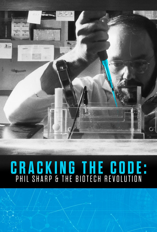 Cracking the Code: Phil Sharp and the Biotech Revolution (2025) movie poster
