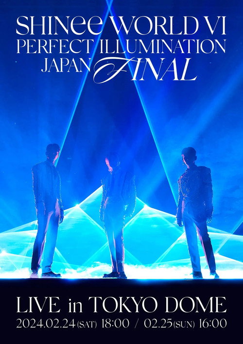 SHINee WORLD VI [PERFECT ILLUMINATION] JAPAN FINAL LIVE in TOKYO DOME (2024) movie poster