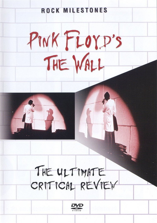Rock Milestones: Pink Floyd's The Wall (The Ultimate Critical Review) (2007) movie poster