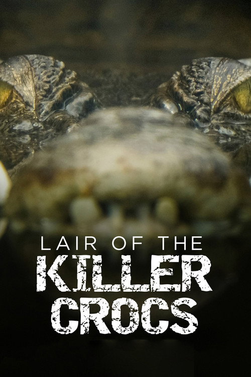 Lair Of The Killer Crocs (2015) movie poster