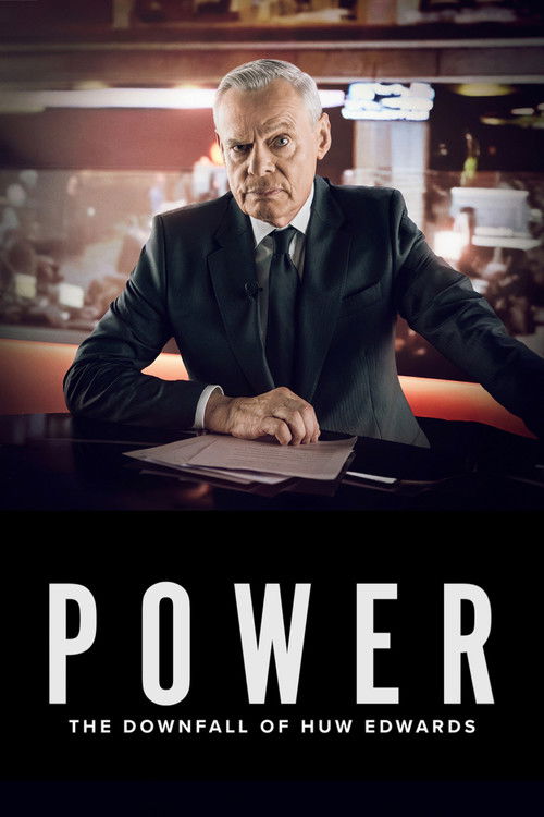Power: The Downfall of Huw Edwards (2026) movie poster
