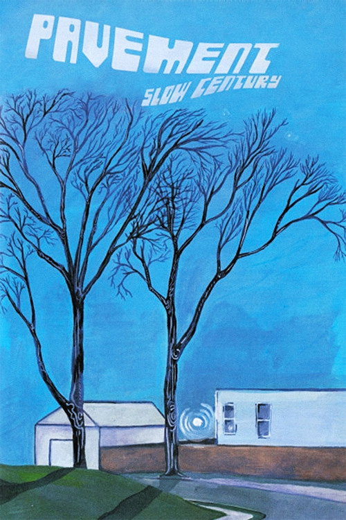 Pavement: Slow Century (2002) movie poster