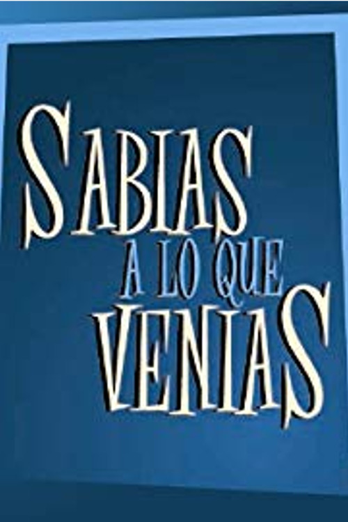 Sabias a lo que venías (2007) TV show poster