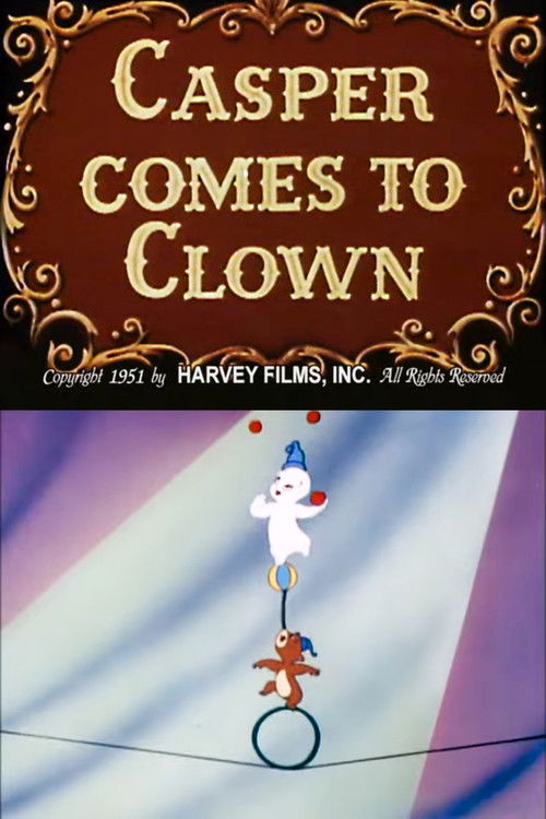 Casper Comes to Clown (1951) movie poster