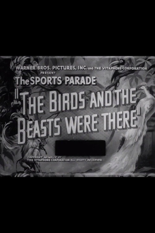 The Birds and the Beasts Were There (1944) movie poster