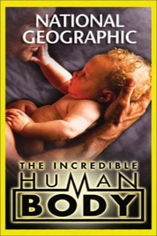 National Geographic: The Incredible Human Body (2002) movie poster
