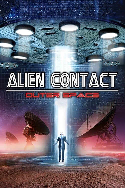 Alien Contact: Outer Space (2017) movie poster