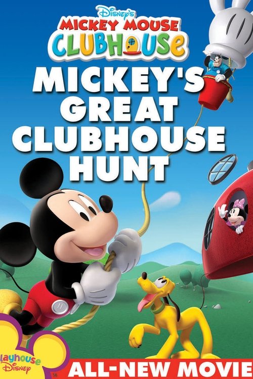 Mickey Mouse Clubhouse: Mickey's Great Clubhouse Hunt (2007) movie poster