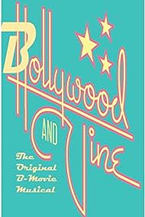 Bollywood and Vine: The Original B-Movie Musical movie poster