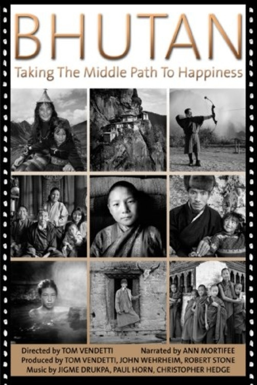 Bhutan: Taking the Middle Path to Happiness (2007) movie poster