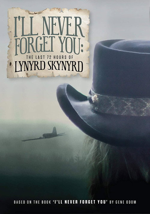 I'll Never Forget You: The Last 72 Hours of Lynyrd Skynyrd (2019) movie poster