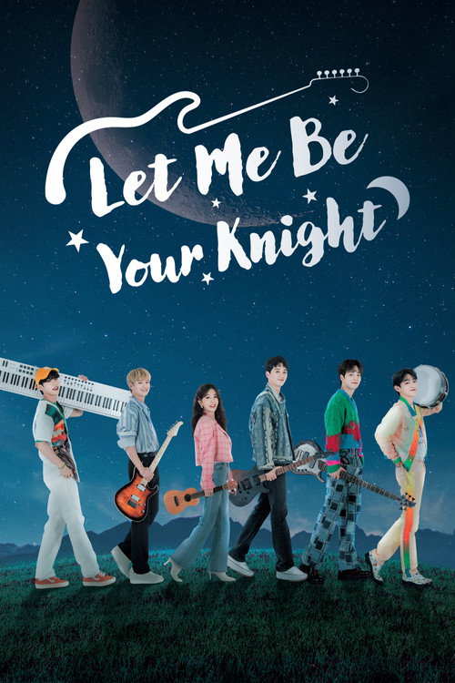 Let Me Be Your Knight (2021) TV show poster