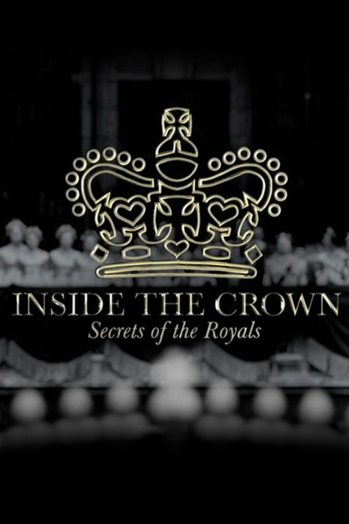 Inside the Crown: Secrets of the Royals (2020) TV show poster