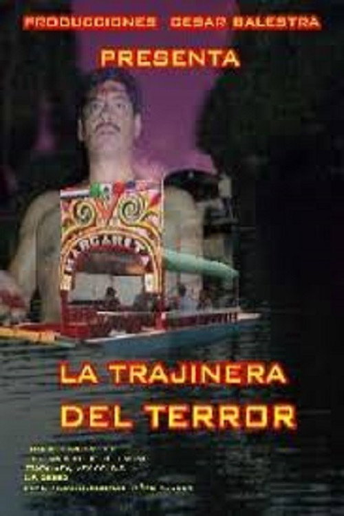 La trajinera del terror (2005) movie poster