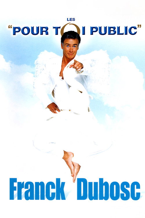 Franck Dubosc - Les Pour Toi Public (2003) movie poster