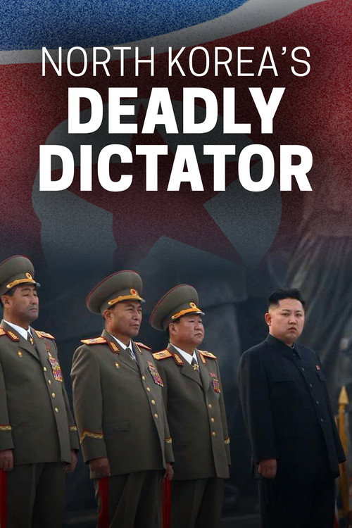 North Korea's Deadly Dictator (2017) movie poster