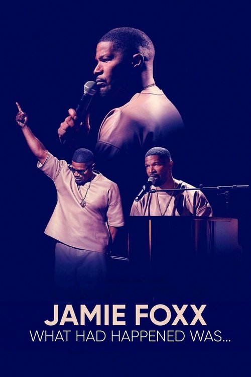 Jamie Foxx: What Had Happened Was... (2024) movie poster
