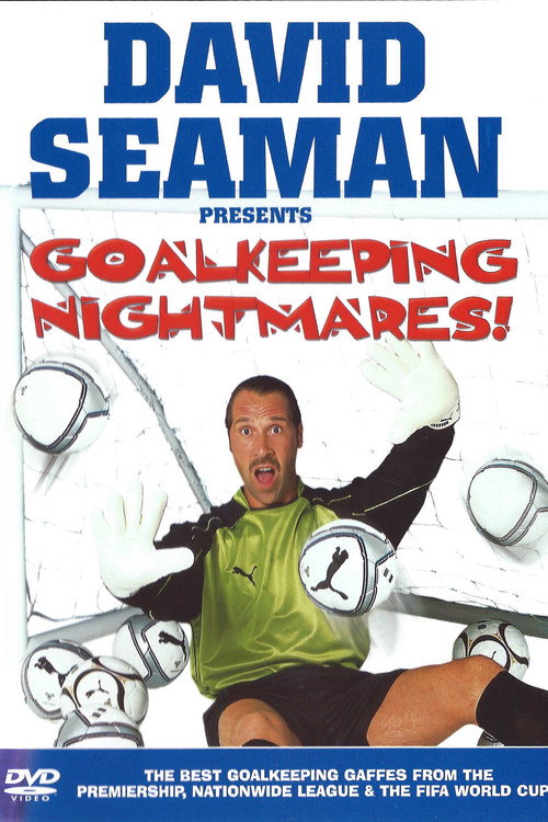 David Seaman Presents Goal Keeping Nightmares! (2003) movie poster
