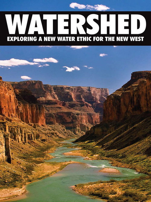 Watershed: Exploring a New Water Ethic for the New West (2012) movie poster