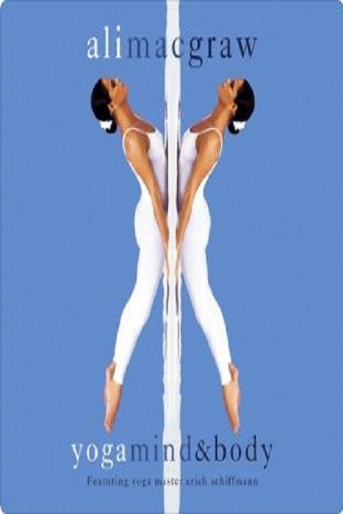 Ali MacGraw - Yoga Mind And Body (2003) movie poster