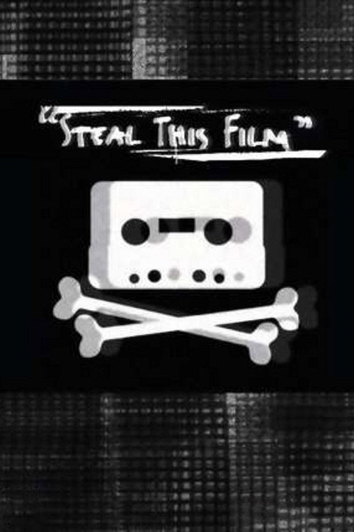 Steal This Film (2006) movie poster