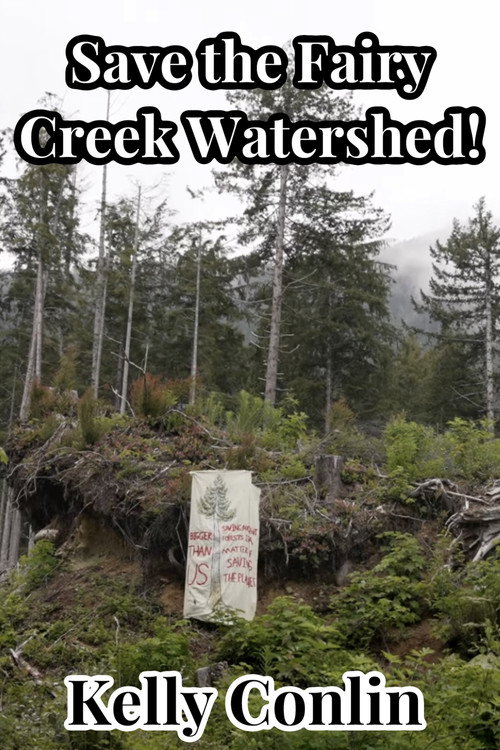 Save the Fairy Creek Watershed! movie poster