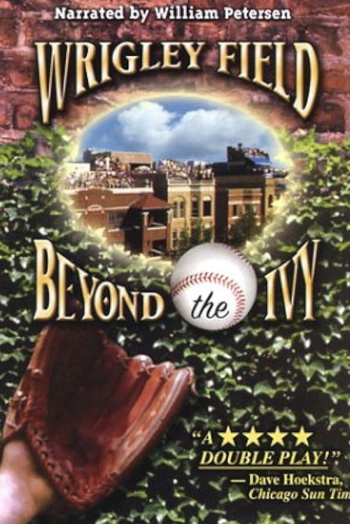 Wrigley Field: Beyond the Ivy (2001) movie poster