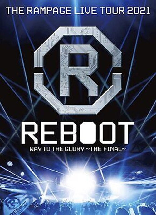 THE RAMPAGE LIVE TOUR 2021 "REBOOT" ~WAY TO THE GLORY~ (2022) movie poster