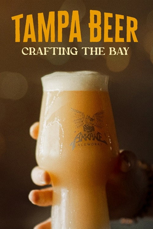 Tampa Beer: Crafting the Bay (2022) movie poster