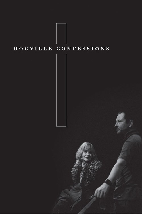 Dogville Confessions (2004) movie poster