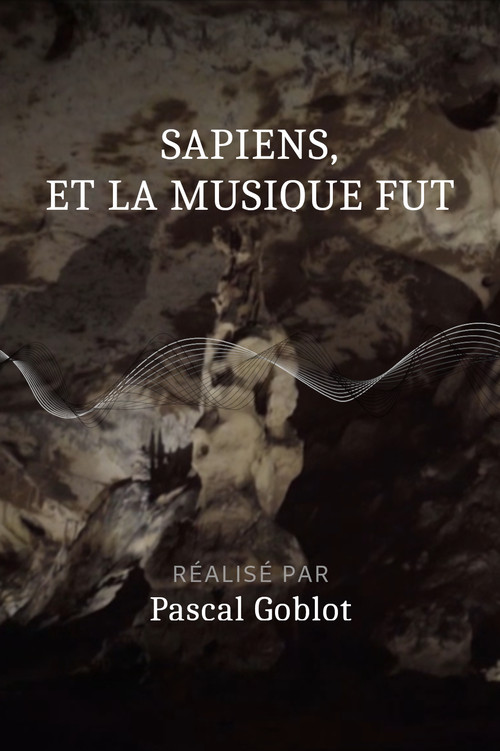 Sapiens, et la musique fut (2020) movie poster
