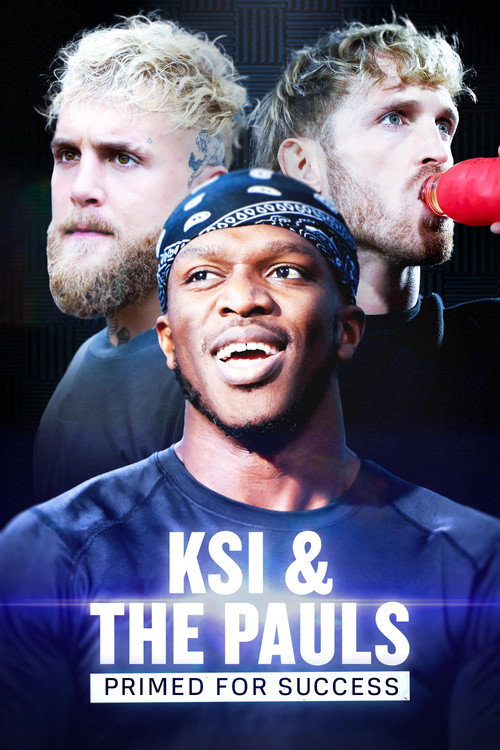 KSI & The Pauls: Primed for Success (2023) movie poster