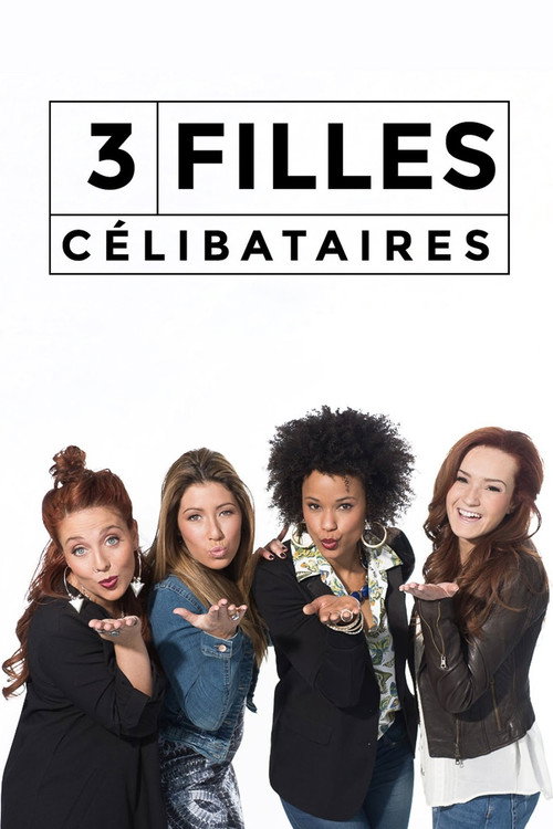 3 filles célibataires (2015) TV show poster