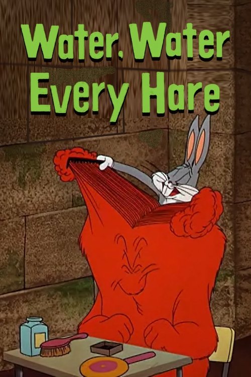 Water, Water Every Hare (1952) movie poster