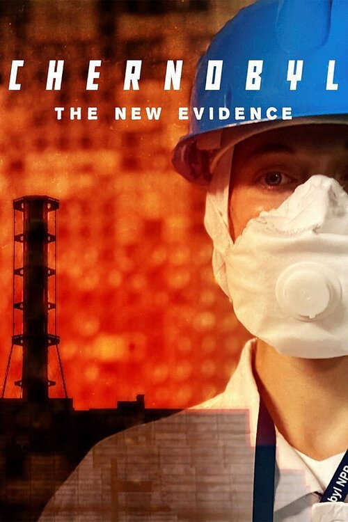 Chernobyl: The New Evidence (2022) TV show poster