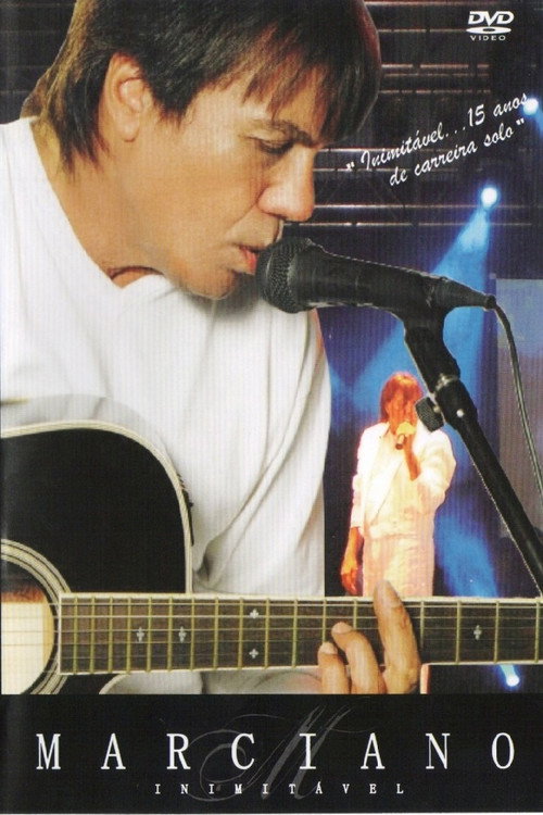 Marciano Inimitável 15 Anos de Carreira Solo (2009) movie poster