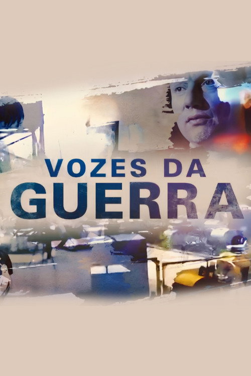 Vozes da Guerra (2022) TV show poster