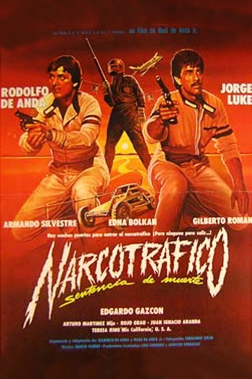 Narcotráfico: Sentencia De Muerte (1985) movie poster