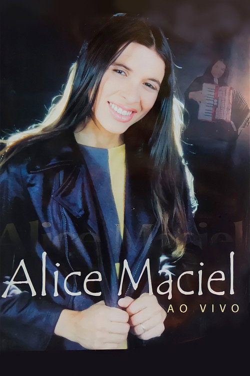 Alice Maciel e Banda Pentecostal - Ao Vivo (2007) movie poster