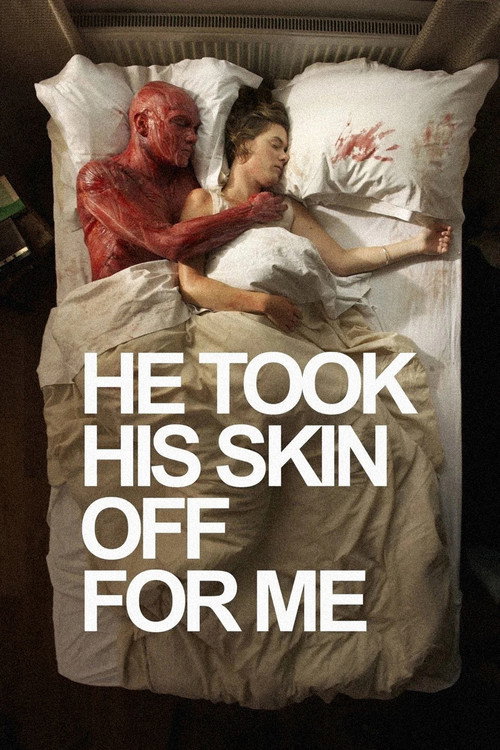 He Took His Skin Off for Me (2014) movie poster