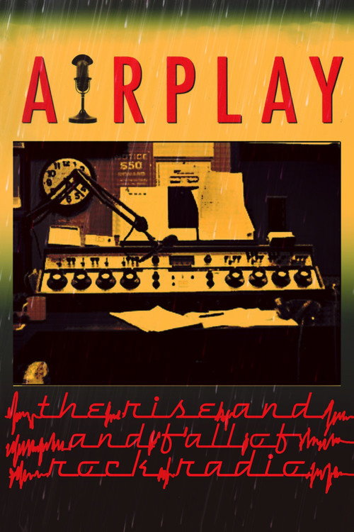 Airplay: The Rise and Fall of Rock Radio (2008) movie poster