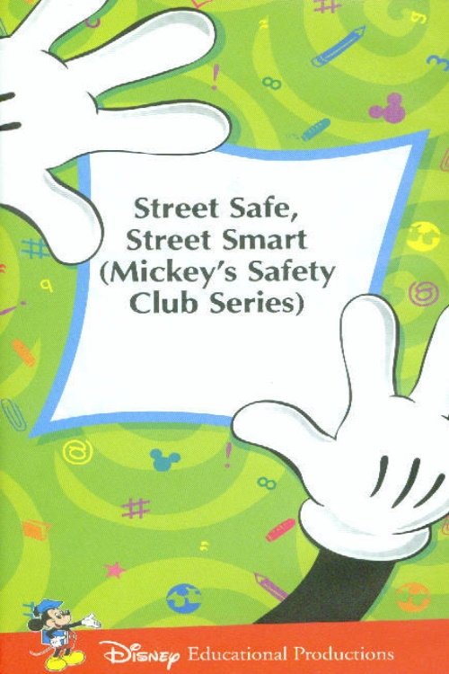 Mickey's Safety Club: Street Safe, Street Smart (1989) movie poster